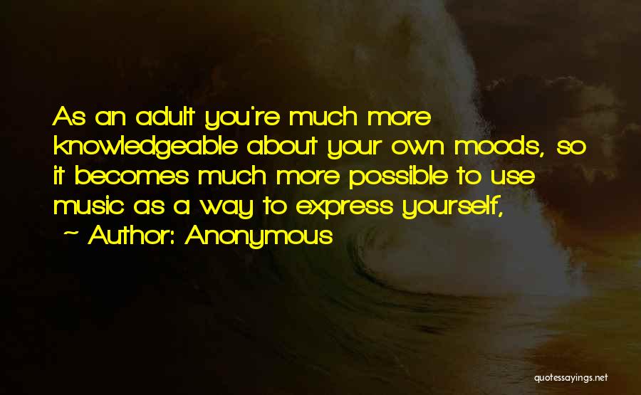 Express Yourself Quotes By Anonymous