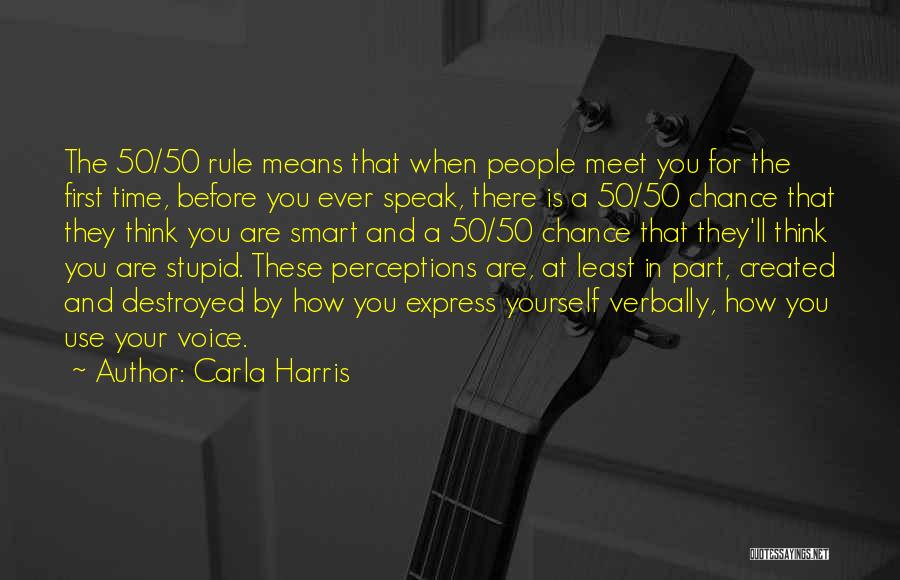 Express Yourself Quotes By Carla Harris