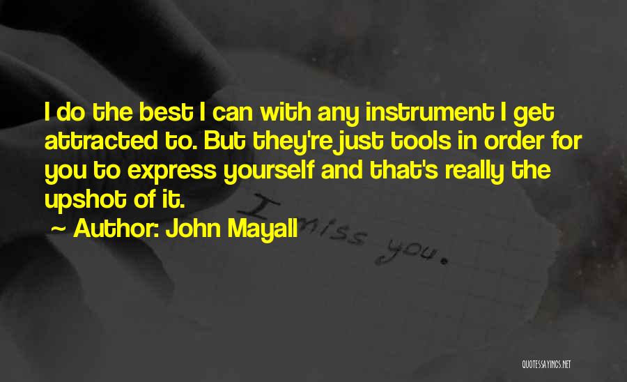 Express Yourself Quotes By John Mayall