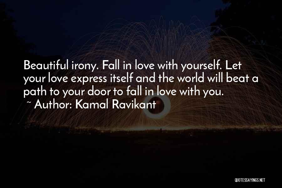 Express Yourself Quotes By Kamal Ravikant