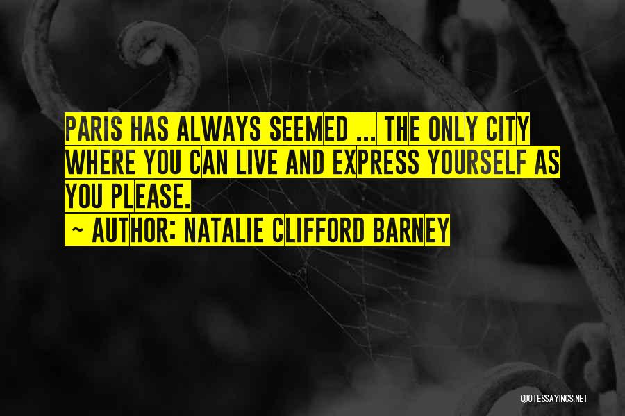 Express Yourself Quotes By Natalie Clifford Barney