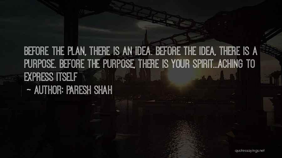 Express Yourself Quotes By Paresh Shah