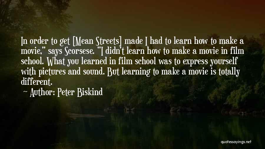 Express Yourself Quotes By Peter Biskind