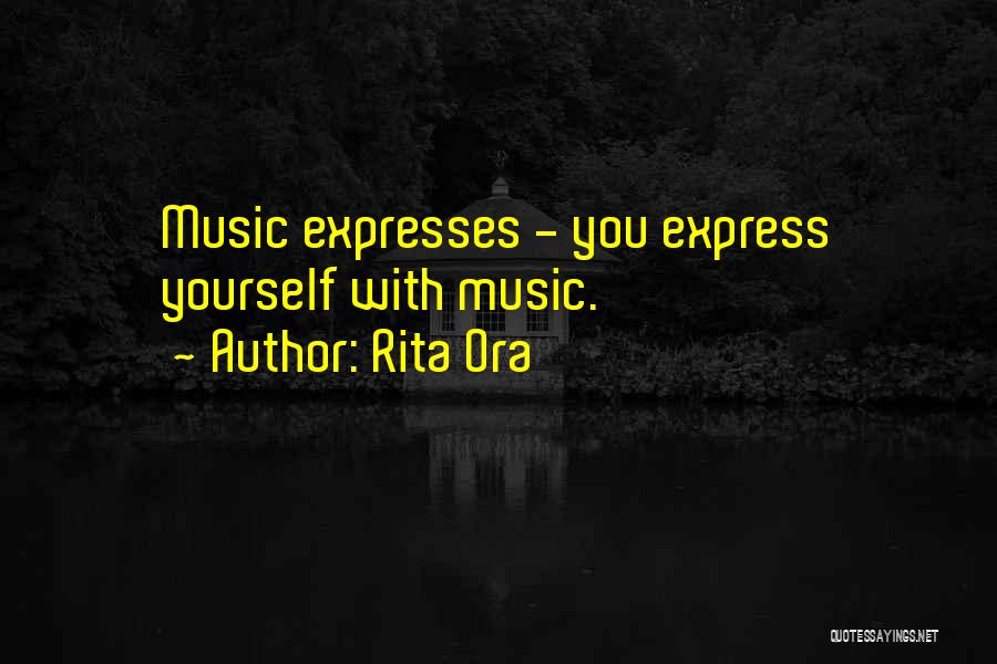 Express Yourself Quotes By Rita Ora