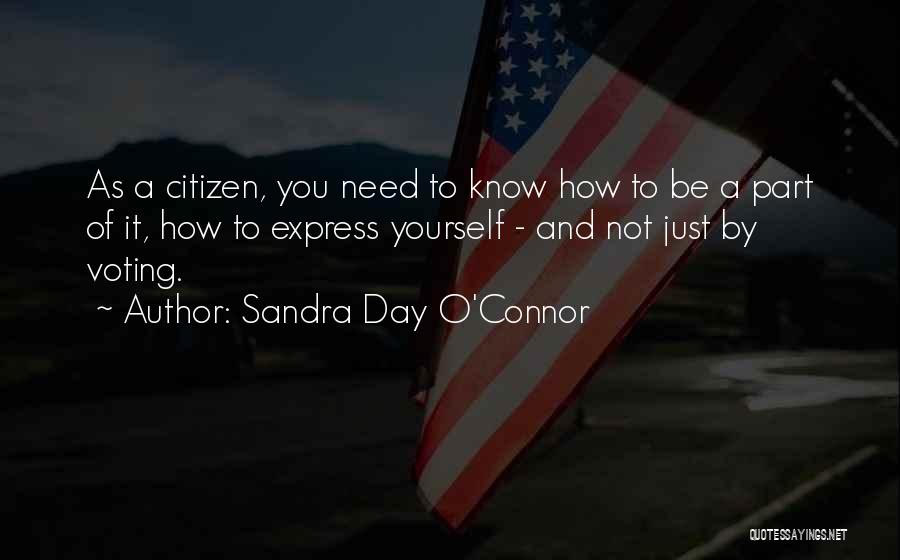 Express Yourself Quotes By Sandra Day O'Connor