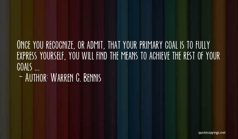 Express Yourself Quotes By Warren G. Bennis
