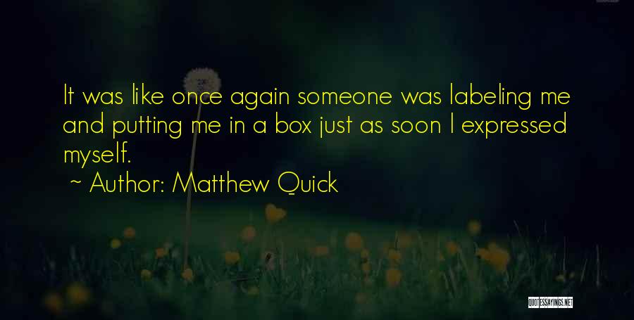 Expressed Quotes By Matthew Quick