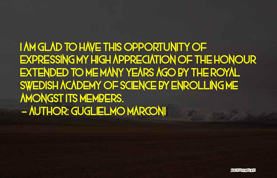 Expressing Appreciation Quotes By Guglielmo Marconi