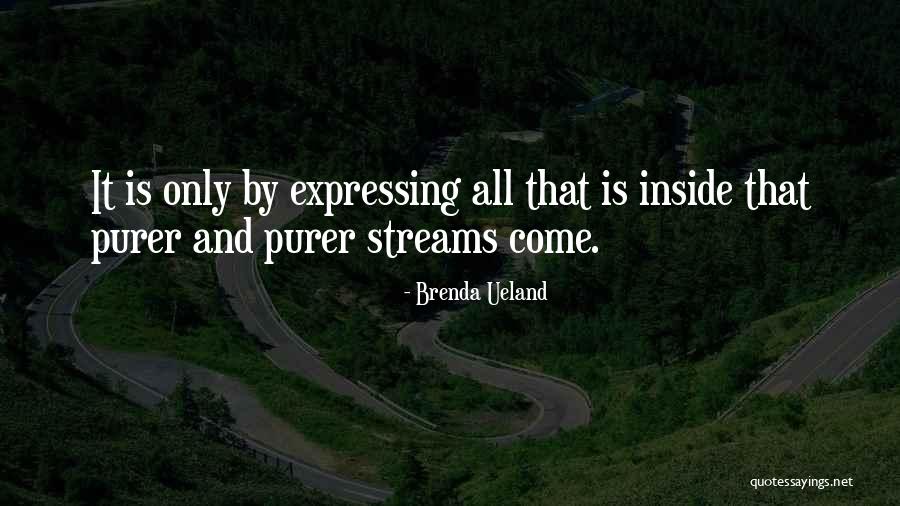 Expressing Creativity Quotes By Brenda Ueland Expressing Creativity Quotes By Brenda Ueland