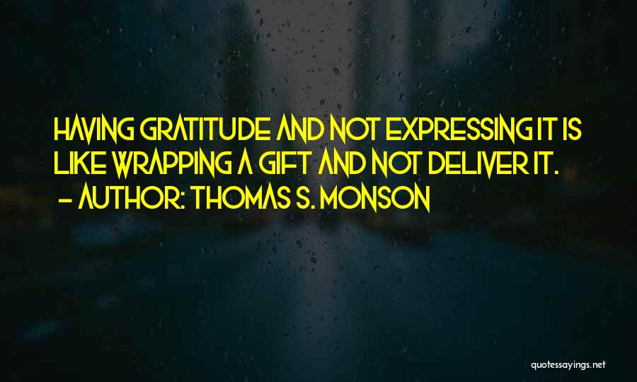 Expressing Gratitude Quotes By Thomas S. Monson