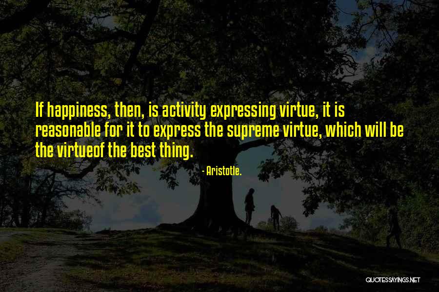 Expressing Happiness Quotes By Aristotle.