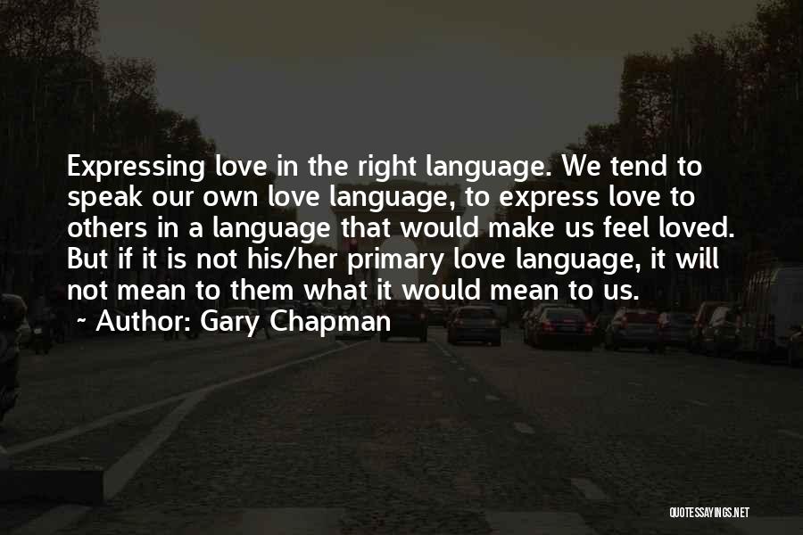 Expressing How You Feel Quotes By Gary Chapman