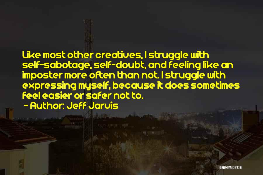 Expressing How You Feel Quotes By Jeff Jarvis