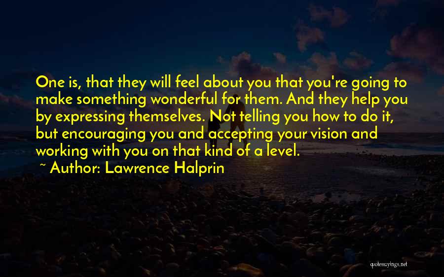 Expressing How You Feel Quotes By Lawrence Halprin