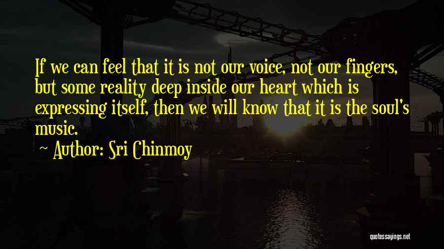 Expressing How You Feel Quotes By Sri Chinmoy