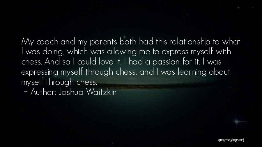 Expressing Love Quotes By Joshua Waitzkin