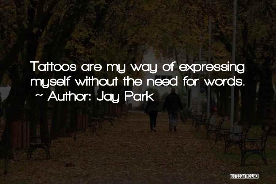 Expressing Quotes By Jay Park