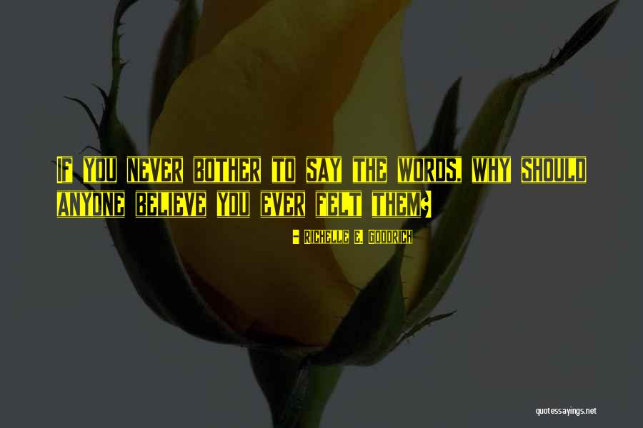 Expressing True Love Quotes By Richelle E. Goodrich Expressing True Love Quotes By Richelle E. Goodrich
