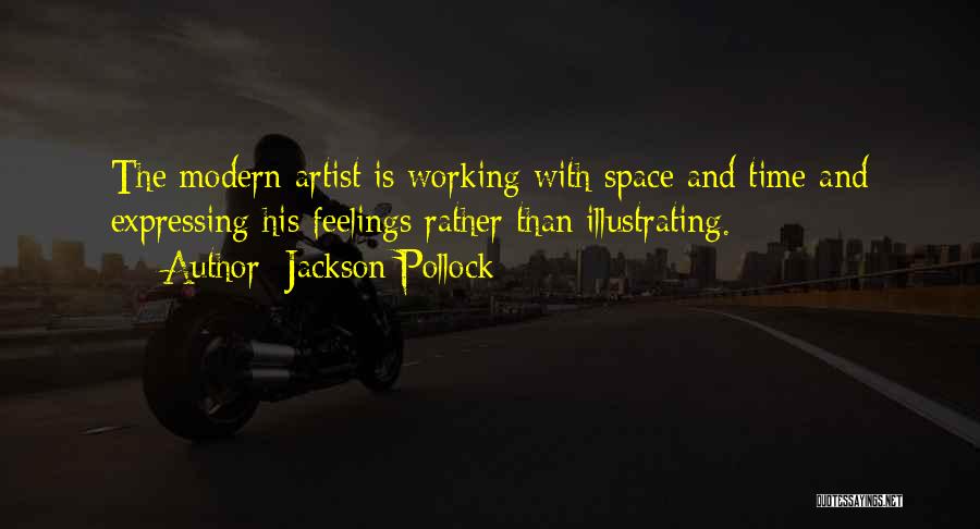 Expressing Your Feelings Quotes By Jackson Pollock