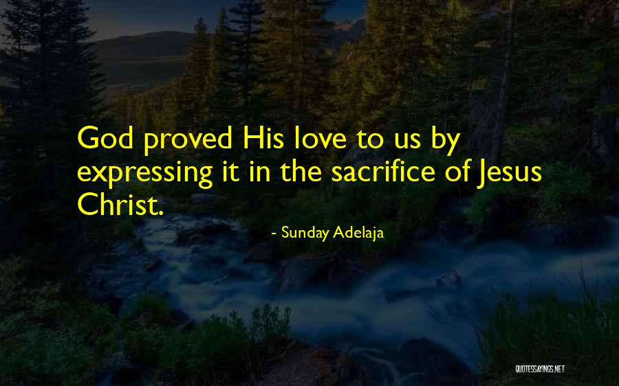 Expressing Your Love To Someone Quotes By Sunday Adelaja Expressing Your Love To Someone Quotes By Sunday Adelaja