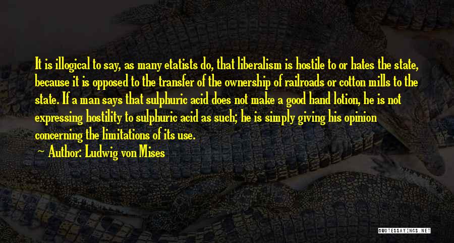 Expressing Your Opinion Quotes By Ludwig Von Mises