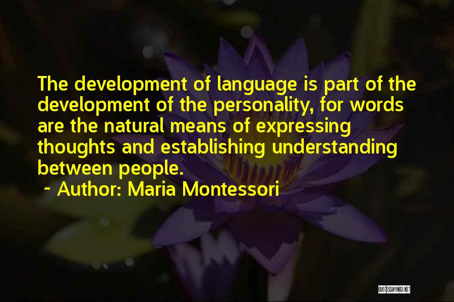 Expressing Your Thoughts Quotes By Maria Montessori