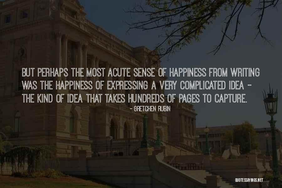 Expressing Yourself In Writing Quotes By Gretchen Rubin Expressing Yourself In Writing Quotes By Gretchen Rubin