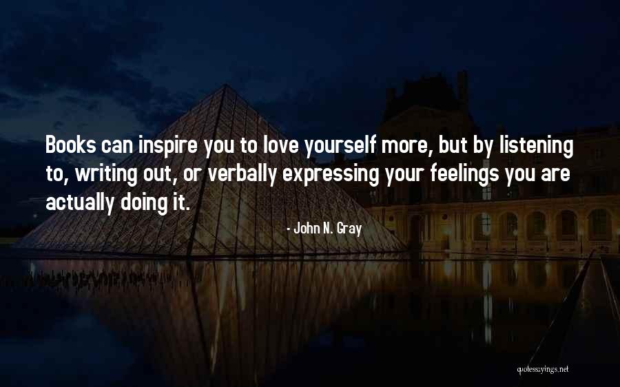 Expressing Yourself In Writing Quotes By John N. Gray Expressing Yourself In Writing Quotes By John N. Gray
