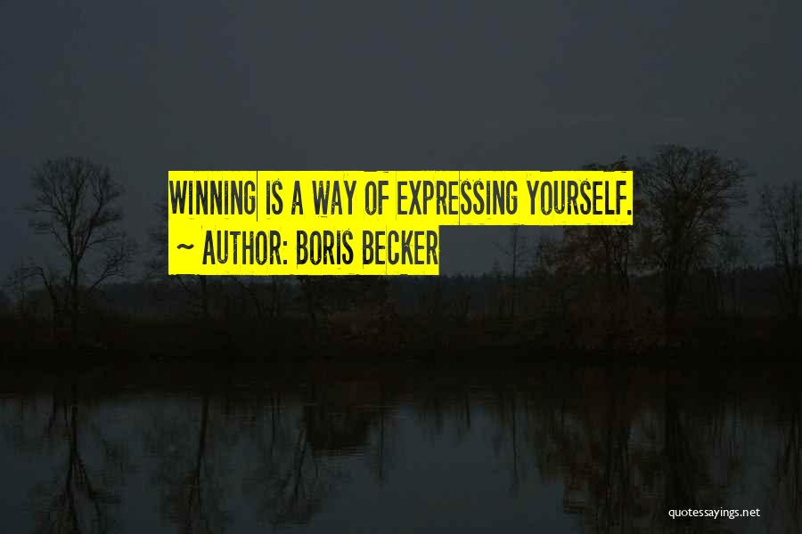 Expressing Yourself Quotes By Boris Becker