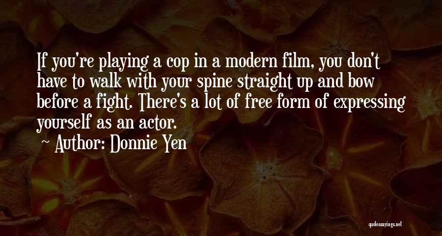 Expressing Yourself Quotes By Donnie Yen