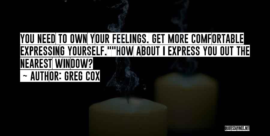 Expressing Yourself Quotes By Greg Cox