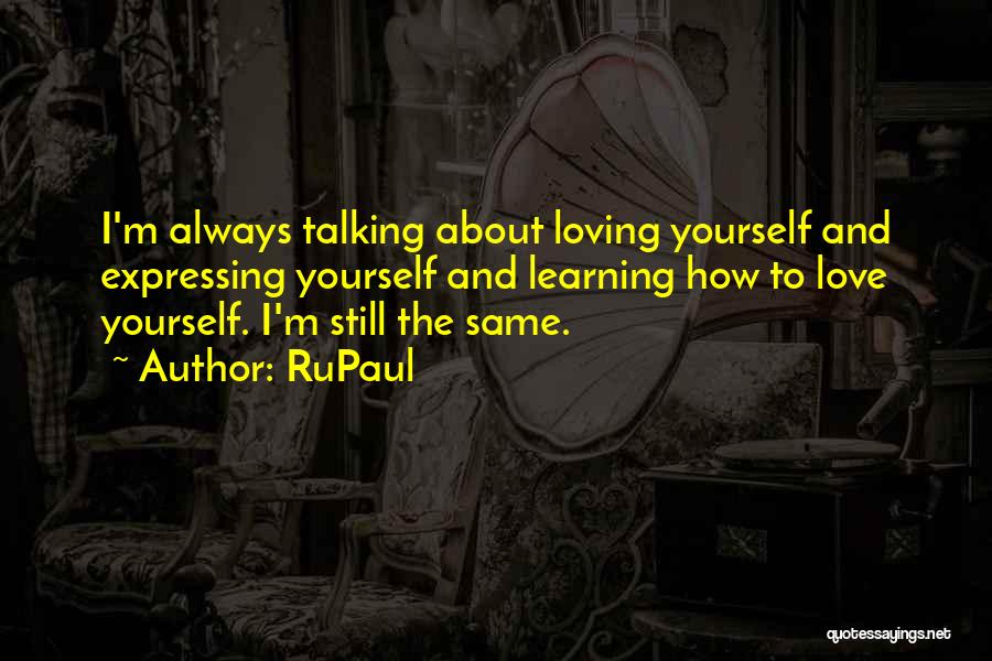 Expressing Yourself Quotes By RuPaul