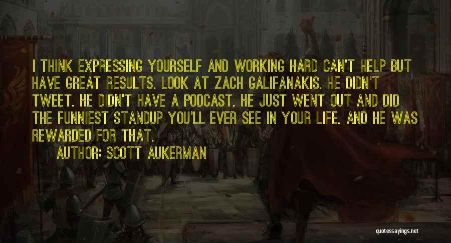 Expressing Yourself Quotes By Scott Aukerman