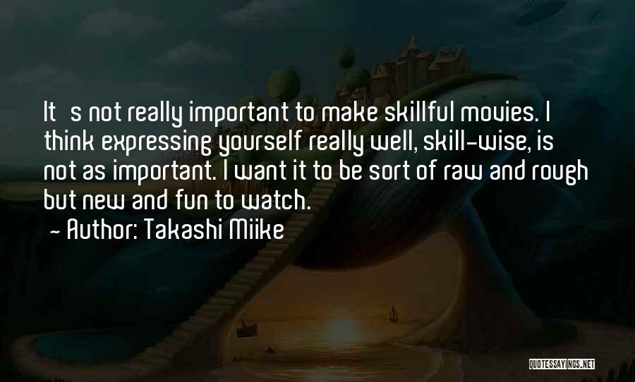 Expressing Yourself Quotes By Takashi Miike