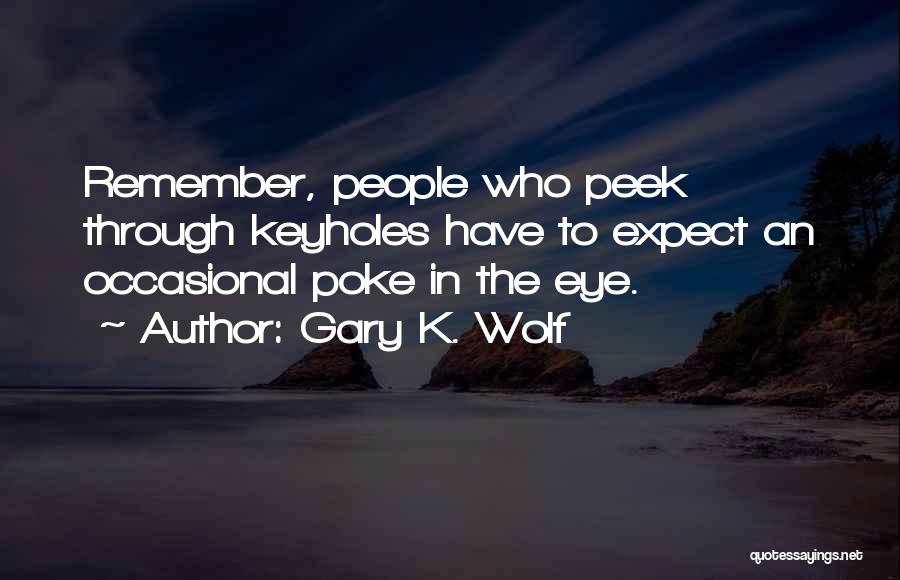 Expressing Yourself Through Photography Quotes By Gary K. Wolf