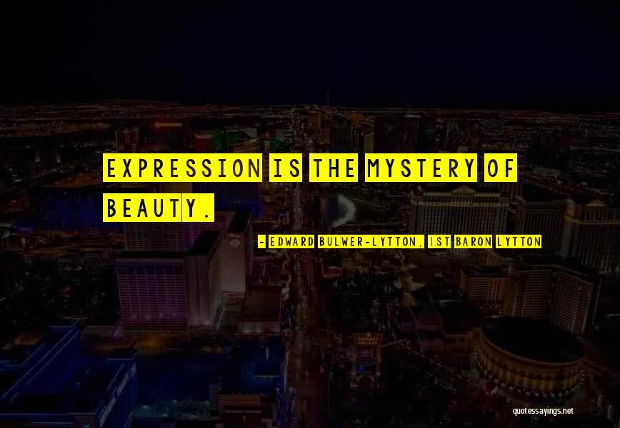 Expression Of Beauty Quotes By Edward Bulwer-Lytton, 1st Baron Lytton