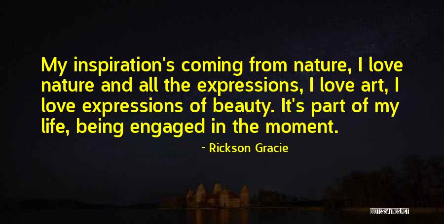 Expression Of Beauty Quotes By Rickson Gracie Expression Of Beauty Quotes By Rickson Gracie