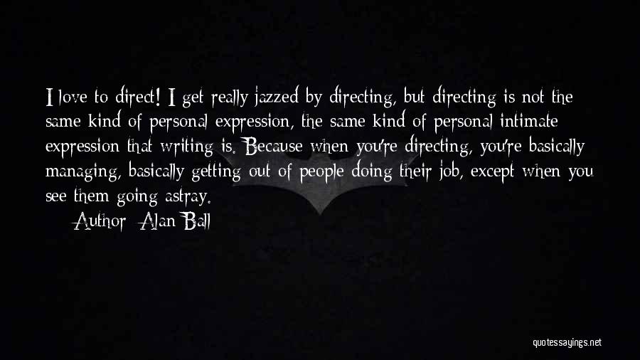 Expression Of Love Quotes By Alan Ball