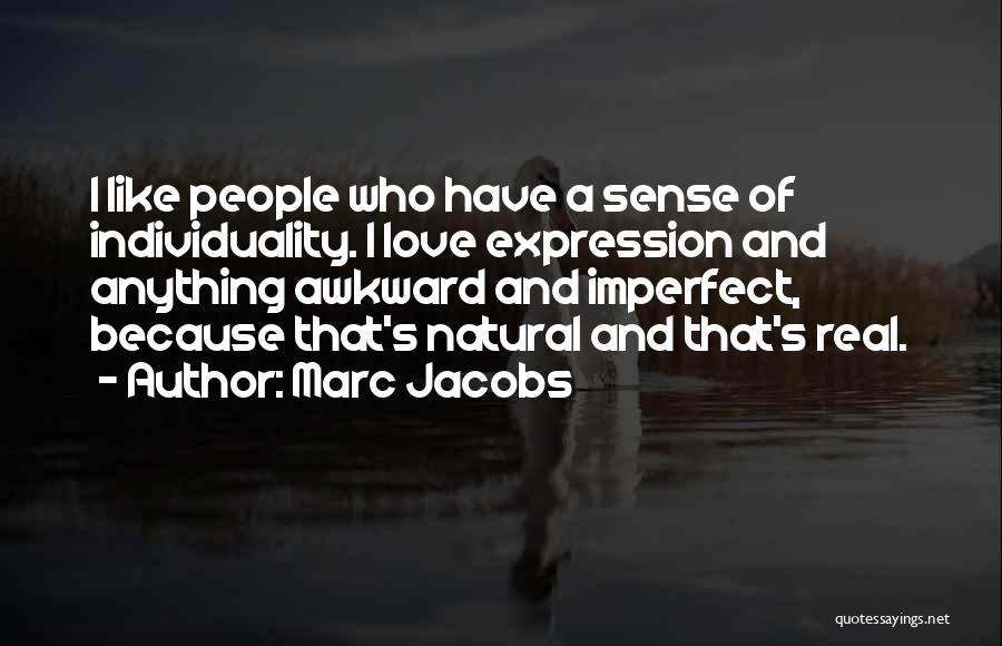 Expression Of Love Quotes By Marc Jacobs