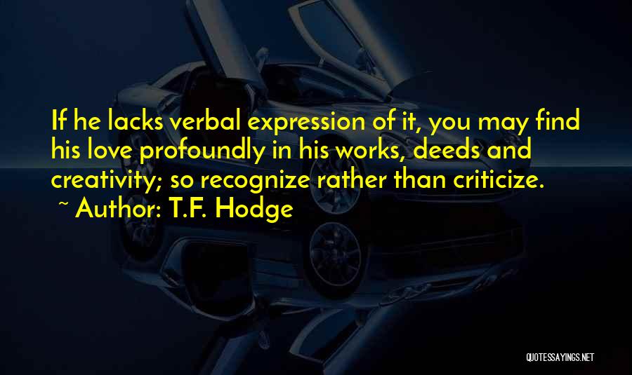 Expression Of Love Quotes By T.F. Hodge