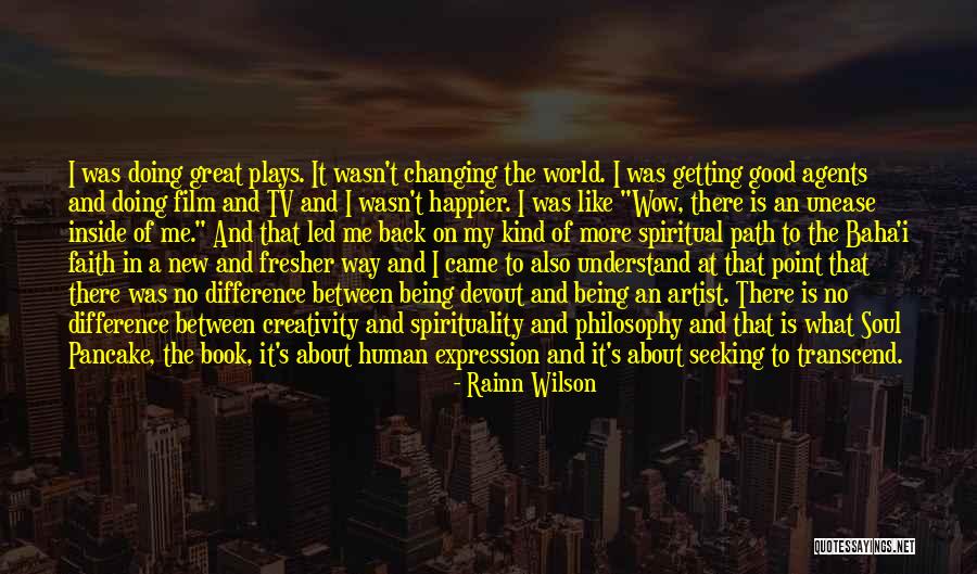 Expression Of My Soul Quotes By Rainn Wilson Expression Of My Soul Quotes By Rainn Wilson