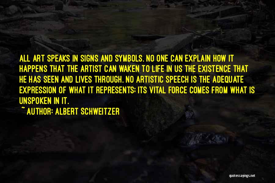 Expression Through Art Quotes By Albert Schweitzer