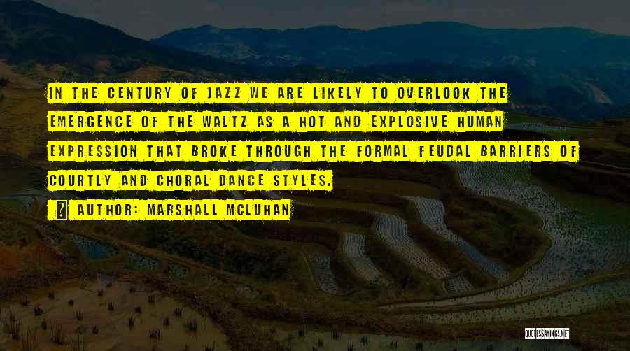 Expression Through Dance Quotes By Marshall McLuhan