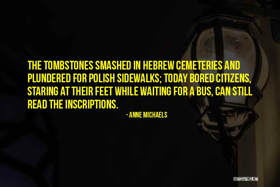Expressionism Art Quotes By Anne Michaels Expressionism Art Quotes By Anne Michaels
