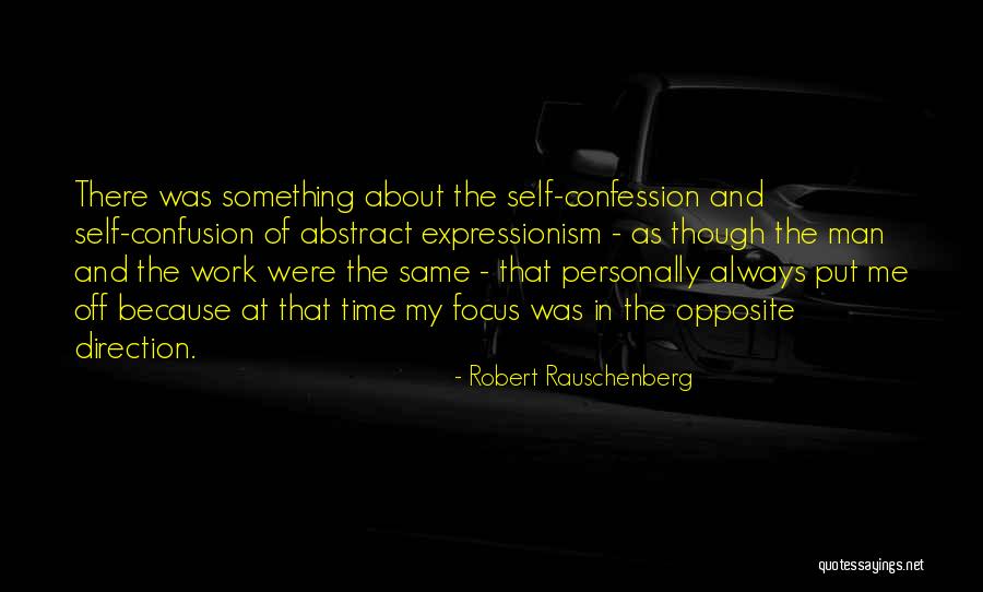 Expressionism Quotes By Robert Rauschenberg