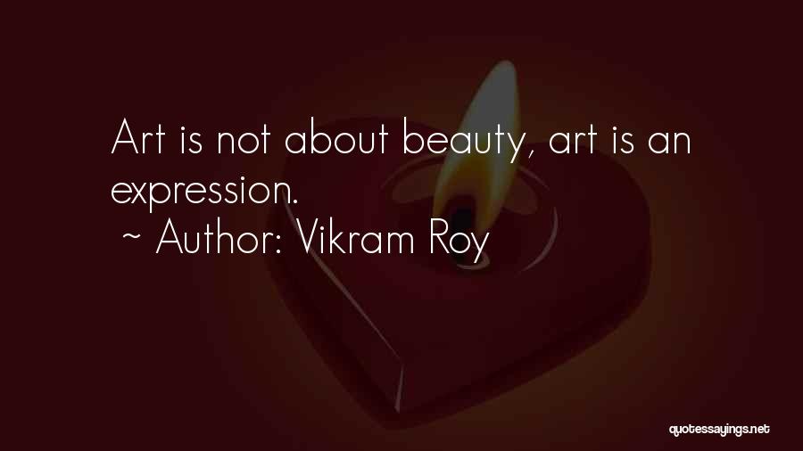 Expressionism Quotes By Vikram Roy