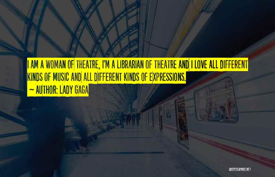 Expressions Of Love Quotes By Lady Gaga