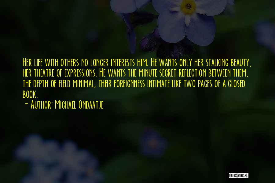 Expressions Of Love Quotes By Michael Ondaatje