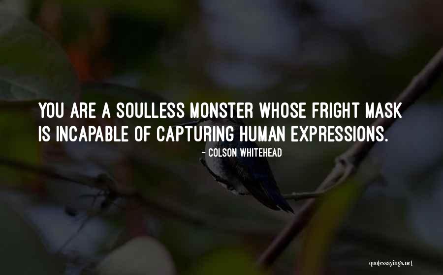 Expressions Of You Quotes By Colson Whitehead Expressions Of You Quotes By Colson Whitehead