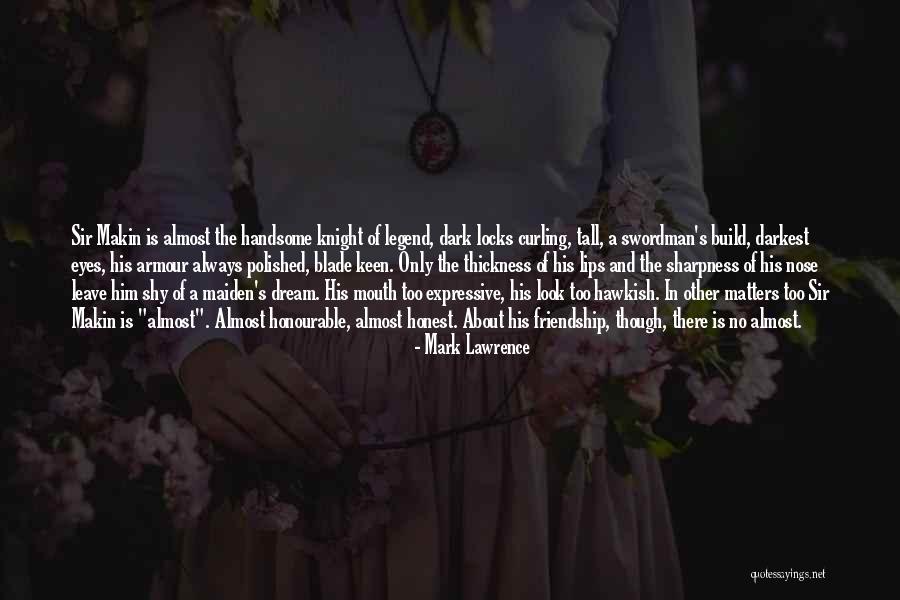 Expressive Friendship Quotes By Mark Lawrence